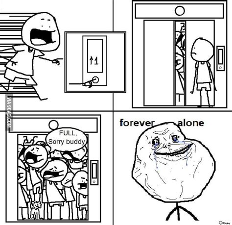 9gag forever alone|The Very Best of the Forever Alone Meme .